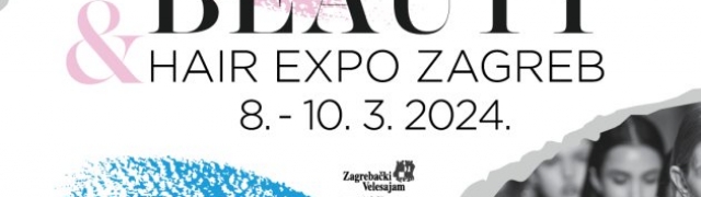 Jubilarno izdanje Beauty&Hair Expo Zagreb 2024