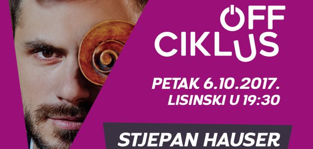Stjepan Hauser u Off ciklusu