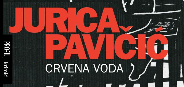 Sedmi  roman Jurice Pavičića „Crvena voda“