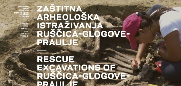 Izložba Zaštitna arheološka istraživanja Ruščica-Glogove-Praulje